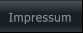 Impressum Impressum
